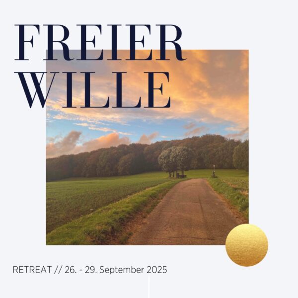 Herbst Retreat 2025 | FREIER WILLE!