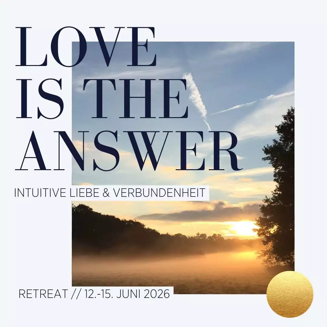 Sommer Retreat 2026 | LOVE IS THE ANSWER